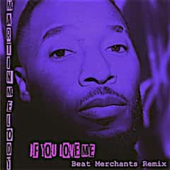 If you love me (Beat Merchants remix)